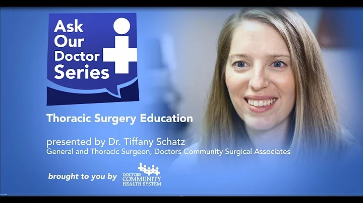 Ask Our Doctors  Dr. Tiffany Schatz  Thoracic Surg...