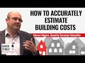 How To Accurately Estimate Property Development Building Construction Costs | For Beginners