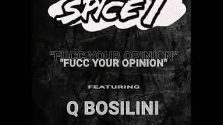 Spice 1 - Fuck your opinion feat - Q Bosilini