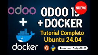 Odoo 19 + Docker + Ubuntu 24.04: Instalación Completa para Desarrollo