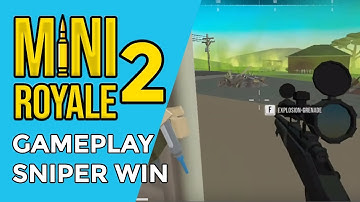 Miniroyale 2 Gameplay ~ Sniper Finish & a Glitch ~ Silentmegh