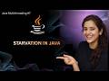 Thread Starvation in Java | Multithreading Explained with Real-Life Example