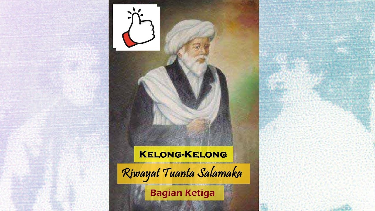 Kelong-Kelongna Tuanta Salamaka (Part III)