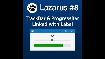 Lazarus Tutorial #8 | TrackBar & ProgressBar Linked with Label