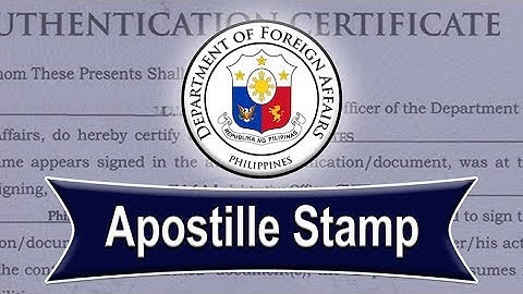 Apostille Document Authentication in the Philippines (Update)