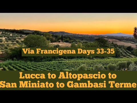 Via Francigena | Lucca to Altopascio to San Miniato to Gambasi Terme | Pilgrimage to Rome