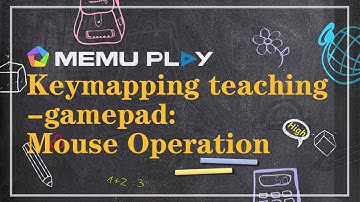 MEmu Key-Mapping Teaching-Gamepad: Mouse Operation