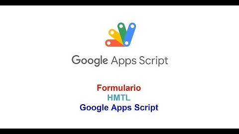 Formulario HTML Google Apps Script