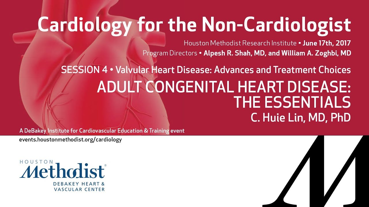 Adult Congenital Heart Disease: The Essentials (C. Hui Lin, MD, PhD) education film