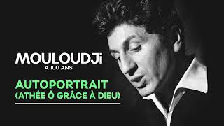 Vignette de la vidéo "Mouloudji - Autoportrait (Athée ô Grace à Dieu) (Audio Officiel)"