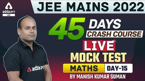 JEE 2022 Maths | Live Test JEE MAIN 2022 Pattern | JEE Mains Maths Crash Course 2022 #15
