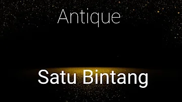 Antique - Satu Bintang ( Lirik & Cover by Tereza )