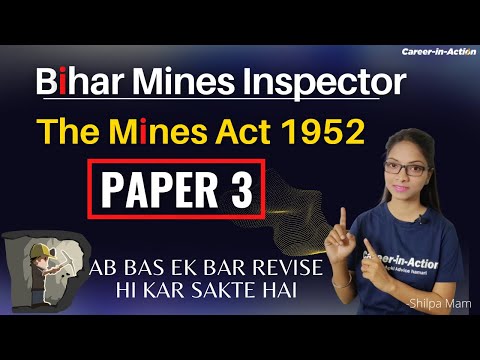 Mines Act 1952 | Paper 3 | Bihar Mining Inspector #minesinspector by Shilpa Saroj #careerinaction