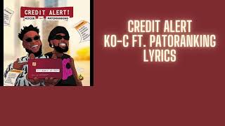 Credit Alert Ko-C ft Patoranking Lyrics