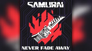 SAMURAI - Never Fade Away