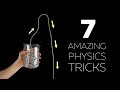 7 amazing physics tricks that you must see