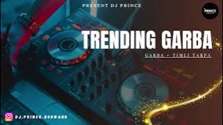 DJ Prince NONSTOP 2025 || GARBA   TIMLI TARPA ||