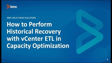 BMC TrueSight Capacity Optimization (TSCO) -  How to Perform Historical Recovery with vCenter ETL