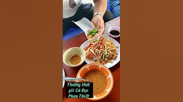 Thưởng thức gỏi cá đục Phan Thiết |BĐS Bình Thuận