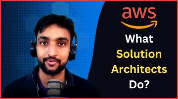 What AWS Solution architects do? | AWS Solution architects Job description