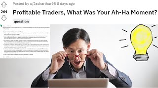 Profitable traders reveal their "ah-ha" moments (r/Daytrading)