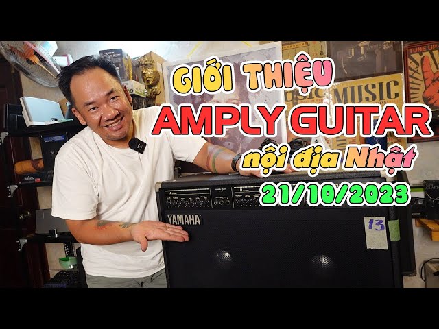 GIỚI THIỆU AMPLY GUITAR NỘI ĐỊA NHẬT NGÀY 21/10/2023