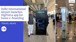 Delhi International Airport launches DigiYatra app for faster e-boarding screenshot 3