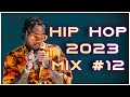 HIP HOP 2023 MIX #12 | BEST HIP HOP | DJ A-LYT | RAP PARTY MIX