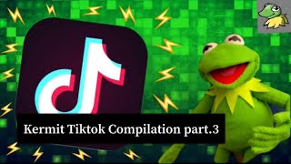 KERMIT TIKTOK COMPILATION PART, 3