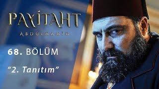 Payitaht Abdülhamid 68. Bölüm 2. Tanıtım
