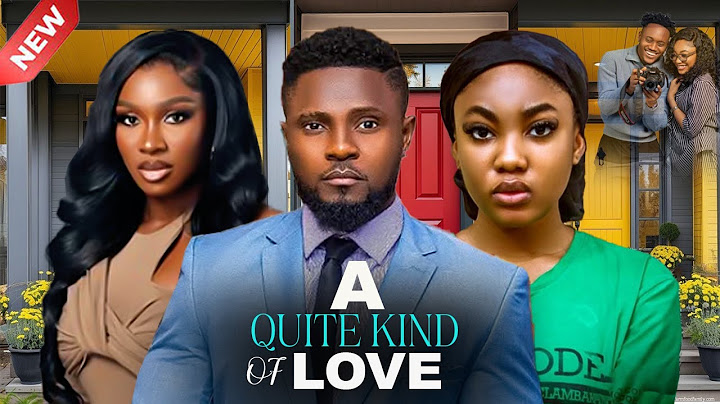 A QUITE KIND OF LOVE -  MAURICE SAM, SONIA UCHE, ANGEL UNIGWE  2025 LATEST NIGERIAN NOLLYWOOD MOVIES