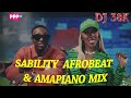 DJ 38K SABILITY AFROBEAT,AMAPIANO,BONGO MIX | SPYRO | BURNA BOY | KWI KWI | COSTA TITCH | KONGA