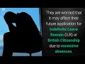 Excessive Absences From The UK- ILR, British Citizenship, EU Settlement Scheme [Immigration]