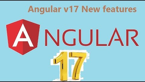 Angular v17 new features  | What