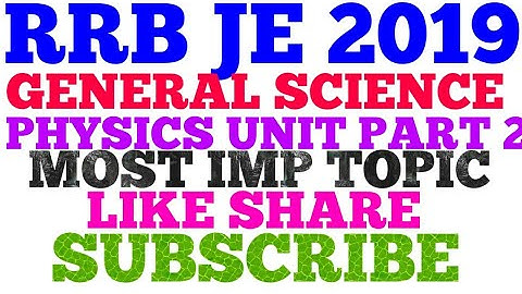 RRB JE 2019 GENERAL SCIENCE PHYSICS UNIT DIMENSION PART 2