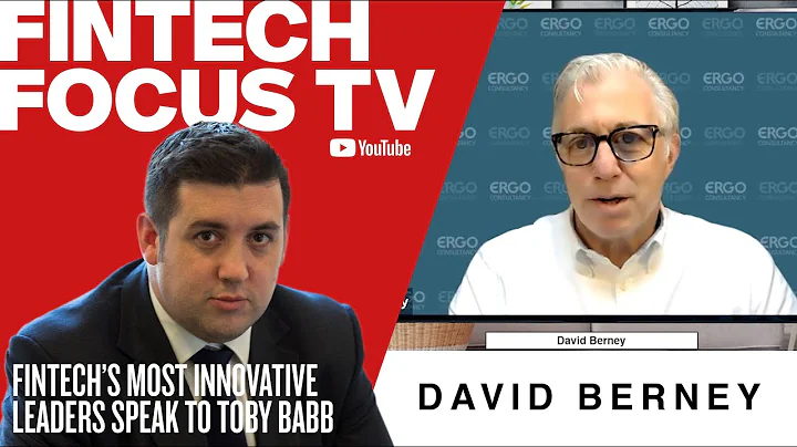 FINTECH FOCUS TV: David Berney of Ergo Consultancy