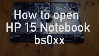 How to open HP 15 Notebook bs0xx