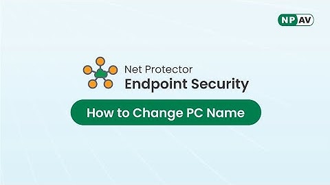 How to change your PC Name with Net Protector Endpoint Security (EPS)?