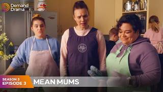 Mean Mums Season 3 Episode 3