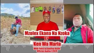 Mzolex Ekana na Nzoka by Ken wa Maria (OFFICIAL AUDIO)