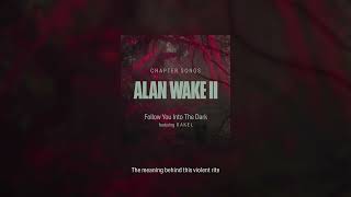 Alan Wake 2: Chapter Songs — Follow You into the Dark (featuring RAKEL) Resimi