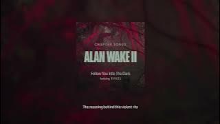 Alan Wake 2: Chapter Songs — Follow You into the Dark (featuring RAKEL)