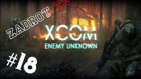 XCOM Enemy Unknown - Часть 18 (Дредноут)