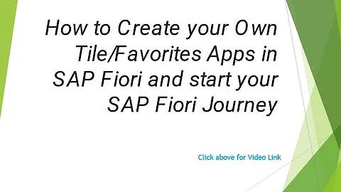 SAP Fiori: How to Create your Own Tile/Favorites Apps in SAP Fiori and start your SAP Fiori Journey