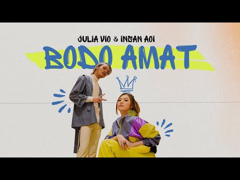 Julia Vio , Insan Aoi - Bodo Amat (Official Music Video)