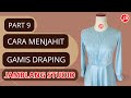 Menjahit gamis draping part 9 tutorial menjahit jamblang studio