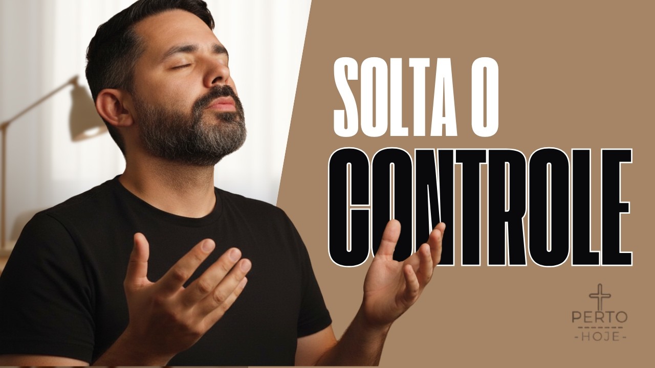 Soltar o controle: como confiar em Deus quando tudo quer escapar