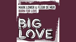 Mark Lower & Fleur De Mur - Burn For Love (Extended Mix)