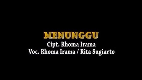 Rhoma Irama & Rita Sugiarto - Menunggu (Stereo | Official Music Video)