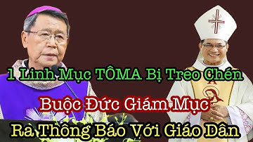 1 Linh Mục ToOOMA Bị Treo Chén Buộc Đức Giám Mục Ra Thông Báo Với Giáo Dân - ĐGM Nguyễn Văn Khảm